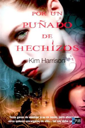[The Hollows 04] • Por un puñado de hechizos